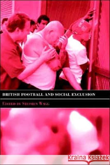 British Football & Social Exclusion Stephen Wagg 9780714652177 Routledge - książka