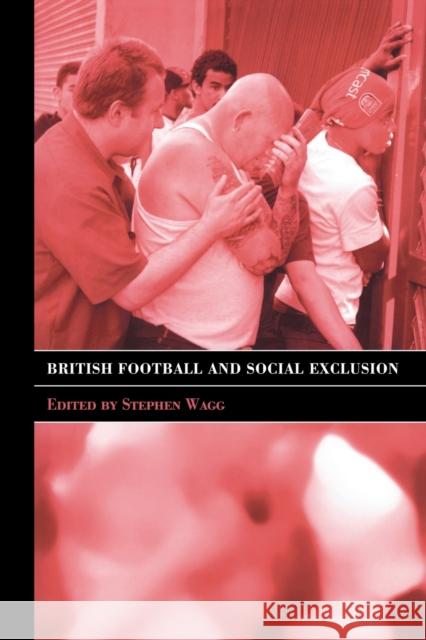 British Football & Social Exclusion Stephen Wagg 9780714682044 Routledge - książka
