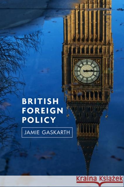 British Foreign Policy Gaskarth, Jamie 9780745651156  - książka