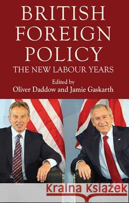 British Foreign Policy: The New Labour Years Daddow, O. 9780230280427 Palgrave MacMillan - książka