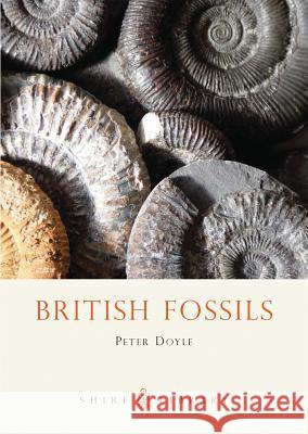 British Fossils Professor Peter Doyle 9780747806868 Bloomsbury Publishing PLC - książka