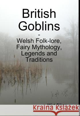 British Goblins Wirt Sikes 9781365619663 Lulu.com - książka