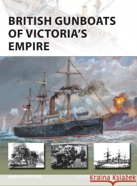 British Gunboats of Victoria's Empire Angus Konstam 9781472851581 Bloomsbury Publishing PLC - książka