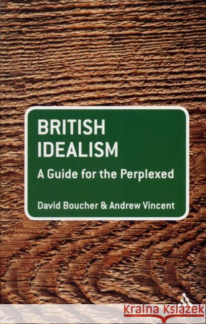 British Idealism: A Guide for the Perplexed Boucher, David 9780826496782  - książka