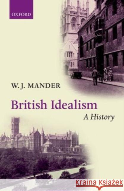 British Idealism: A History W J Mander 9780199559299  - książka
