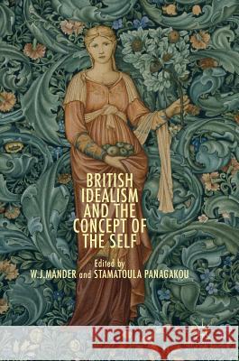 British Idealism and the Concept of the Self William Mander Stamatoula Panagakou 9781137466709 Palgrave MacMillan - książka