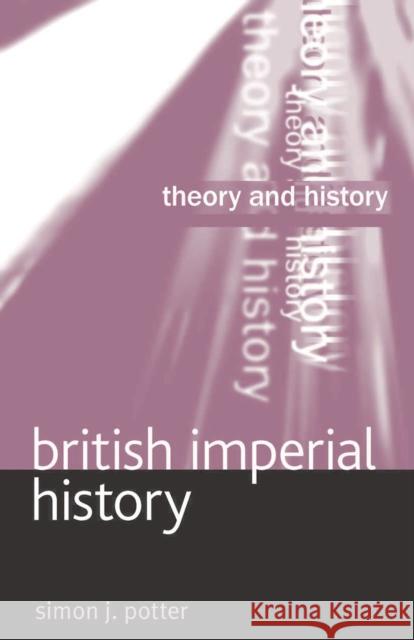 British Imperial History Simon Potter 9781137341822 Palgrave MacMillan - książka