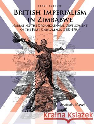 British Imperialism in Zimbabwe Mambo Mupepi 9781516553518 Cognella Academic Publishing - książka