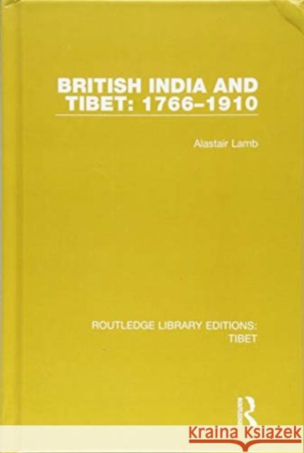 British India and Tibet: 1766-1910 Alastair Lamb 9781138334373 Taylor and Francis - książka