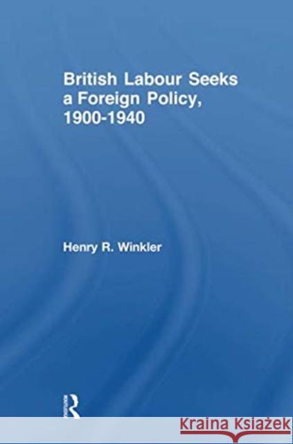 British Labour Seeks a Foreign Policy, 1900-1940  9781138507777 Taylor and Francis - książka