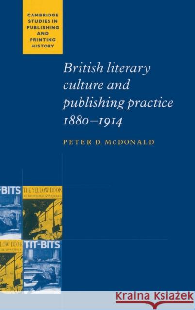 British Literary Culture and Publishing Practice, 1880-1914 Peter D. McDonald Terry Belanger David McKitterick 9780521571494 Cambridge University Press - książka