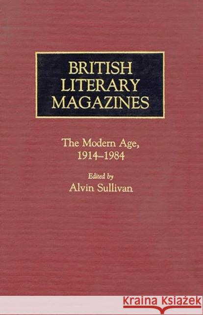 British Literary Magazines: The Modern Age, 1914-1984 Marsh, Dolores 9780313243363 Greenwood Press - książka