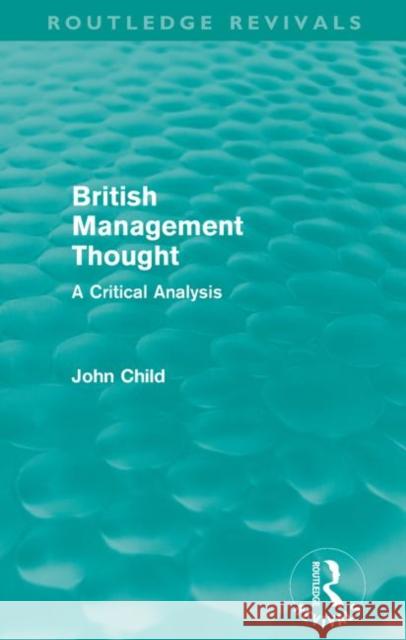 British Management Thought John Child 9780415665063 Routledge - książka