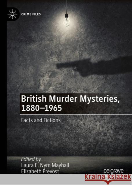 British Murder Mysteries, 1880-1965: Facts and Fictions  9783031071584 Springer International Publishing AG - książka