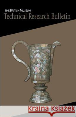 British Museum Technical Research Bulletin: 1 David Saunders 9781904982272 Archetype Publications Ltd - książka