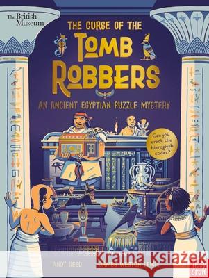 British Museum: The Curse of the Tomb Robbers (An Ancient Egyptian Puzzle Mystery) Andy Seed 9781788009652 Nosy Crow Ltd - książka