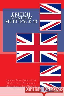 British Mystery Multipack 13 Ambrose Bierce Arthur Conan Doyle Guy d 9781544865751 Createspace Independent Publishing Platform - książka