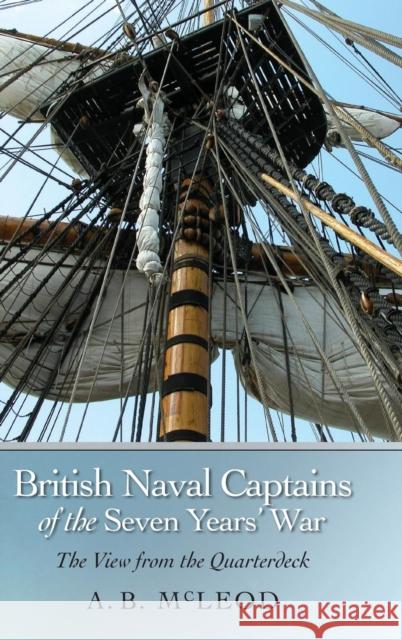 British Naval Captains of the Seven Years' War: The View from the Quarterdeck McLeod, A. B. 9781843837510  - książka