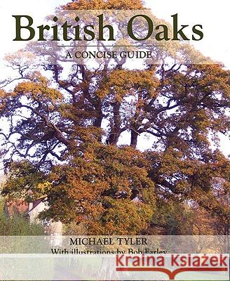 British Oaks: A Concise Guide Michael Tyler 9781847970411 THE CROWOOD PRESS LTD - książka