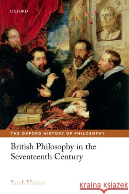 British Philosophy in the Seventeenth Century Sarah Hutton 9780198801542 Oxford University Press, USA - książka