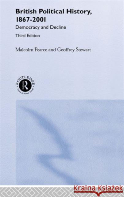 British Political History, 1867-2001: Democracy and Decline Pearce, Malcolm 9780415268691 Routledge - książka