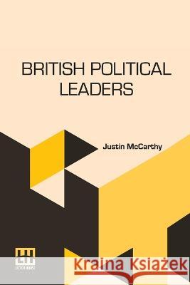 British Political Leaders Justin McCarthy   9789356140486 Lector House - książka