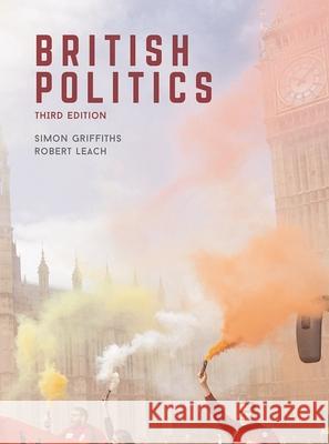 British Politics Simon Griffiths Robert Leach 9781137603029 Palgrave - książka