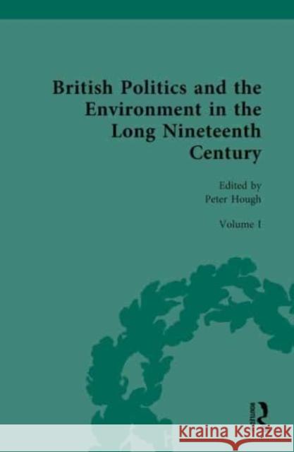 British Politics and the Environment in the Long Nineteenth Century  9781032047843 Taylor & Francis Ltd - książka