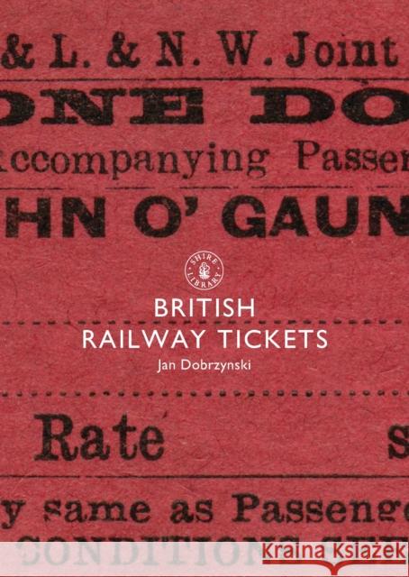 British Railway Tickets Jan Dobrzynski 9780747808442 Bloomsbury Publishing PLC - książka