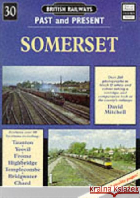 British Railways Past and Present Volume 30: Somerset David Mitchell 9781858950884 Mortons Media Group - książka