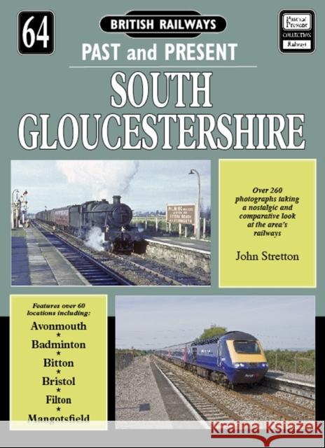 British Railways Past and Present Volume 64: Bristol and South Gloucestershire John Stretton 9781858952697 Mortons Media Group - książka