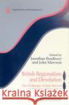 British Regionalism and Devolution: The Challenges of State Reform and European Integration Bradbury, Jonathan 9780117023567 Spons Architecture Price Book