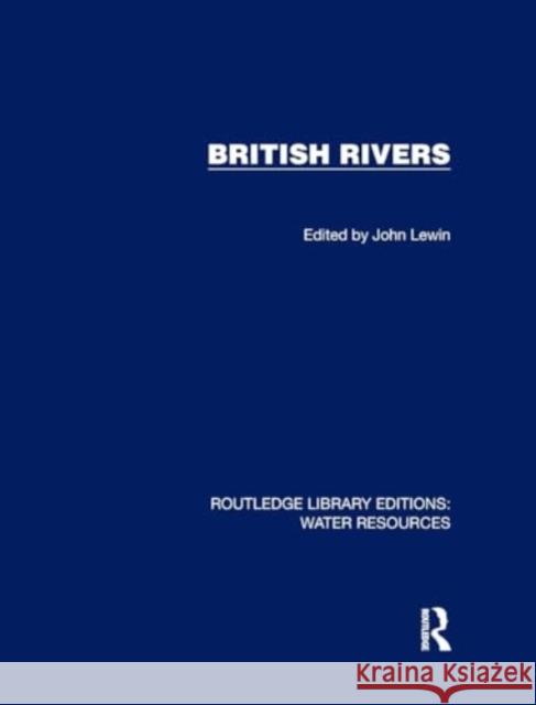 British Rivers John Lewin 9781032735573 Routledge - książka