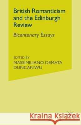 British Romanticism and the Edinburgh Review: Bicentenary Essays Demata, M. 9781349427635 Palgrave Macmillan - książka