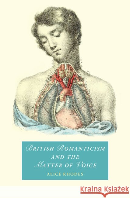 British Romanticism and the Matter of Voice Alice (University of York) Rhodes 9781009503419 Cambridge University Press - książka