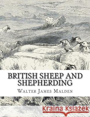 British Sheep and Shepherding Walter James Malden Jackson Chambers 9781722372880 Createspace Independent Publishing Platform - książka