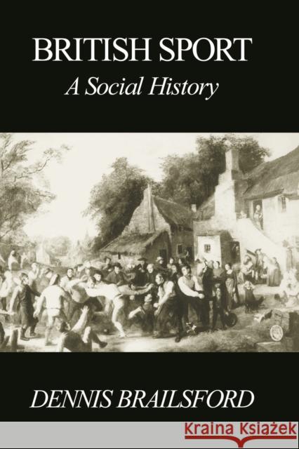 British Sport: A Social History Brailsford, Dennis 9780718829773 Lutterworth Press - książka