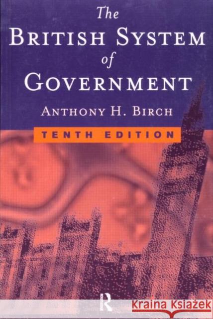 British System of Government Anthony H. Birch 9780415183895 Routledge - książka