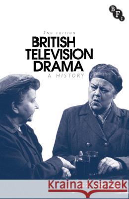 British Television Drama: A History Lez Cooke 9781844576241 British Film Institute - książka