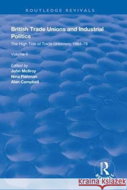 British Trade Unions and Industrial Politics: The Post-War Compromise, 1945-1964 McLlroy, John 9781138607958 Routledge - książka