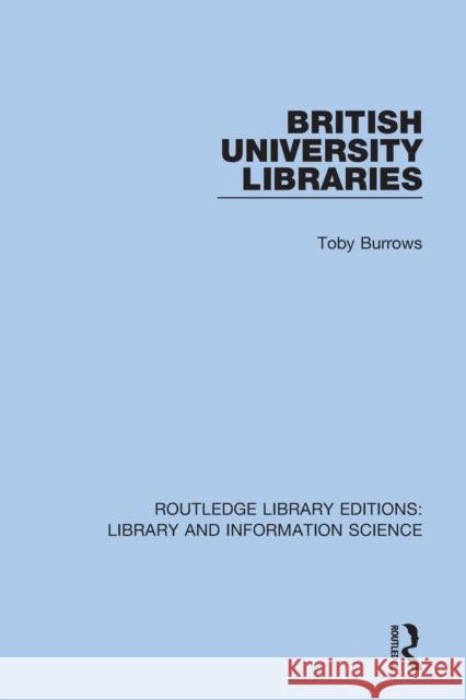 British University Libraries Toby Burrows 9780367361334 Routledge - książka