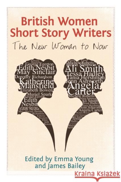 British Women Short Story Writers: The New Woman to Now Emma Young, James Bailey 9781474423175 Edinburgh University Press - książka