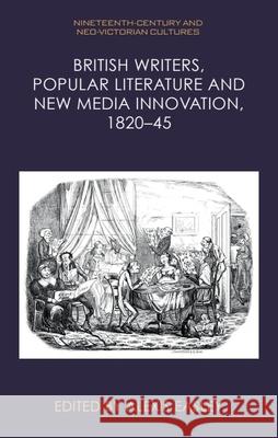 British Writers, Popular Literature and New Media Innovation, 1820 45  9781399514002 Edinburgh University Press - książka