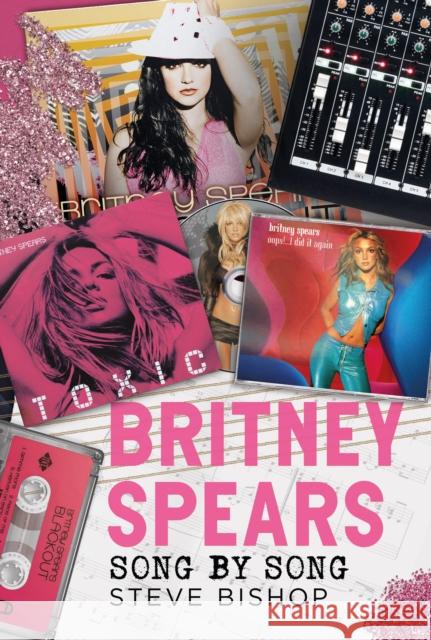 Britney Spears: Song by Song Steve Bishop 9781781559628 Pen & Sword Books Ltd - książka