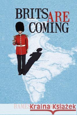 Brits Are Coming Bakshi, Ramesh A. 9781477251270 Authorhouse - książka