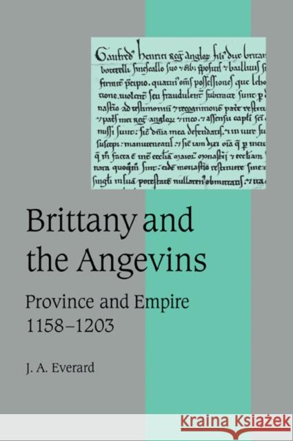 Brittany and the Angevins: Province and Empire 1158-1203 Everard, J. A. 9780521026925 Cambridge University Press - książka