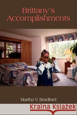 Brittany's Accomplishments Martha V. Bradford 9781420899856 Authorhouse - książka