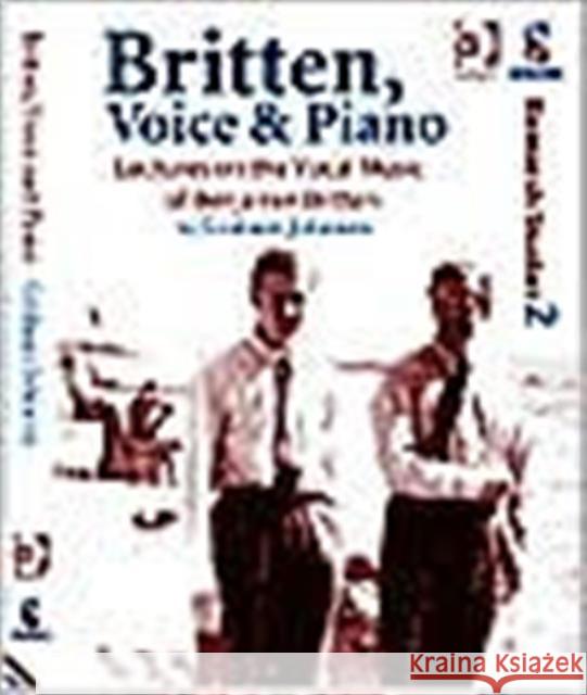 Britten, Voice and Piano: Lectures on the Vocal Music of Benjamin Britten Johnson, Graham 9780754638728 ASHGATE PUBLISHING GROUP - książka