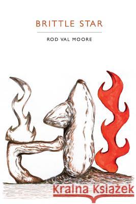 Brittle Star Rod Val Moore 9780988924819 What Books Press - książka