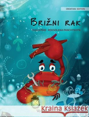 Brizni rak (Croatian Edition of The Caring Crab) Pere, Tuula 9789523251229 Wickwick Ltd - książka
